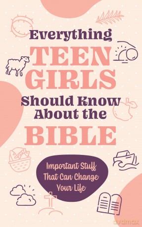Everything Teen Girls Should Know about the Bible: Important Stuff That Can Change Your Life - Compiled By Barbour [KSIĄŻKA]