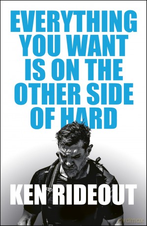 Everything You Want Is on the Other Side of Hard: The Inspirational memoir from the world's fastest marathon runner over fifty - Ken Rideout [KSIĄŻKA]