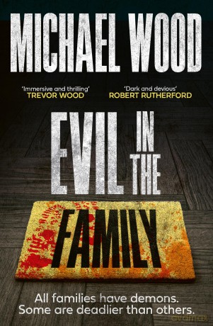Evil in the Family: A gripping thriller for crime and mystery fans in summer 2026: Book 3 (Dr Olivia Winter) - Michael Wood [KSIĄŻKA]