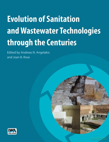 Evolution of Sanitation and Wastewater Technologies through the Centuries - Andreas N Angelakis [KSIĄŻKA]