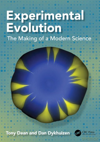 Experimental Evolution: The Making of a Modern Science - Dean Tony [KSIĄŻKA]