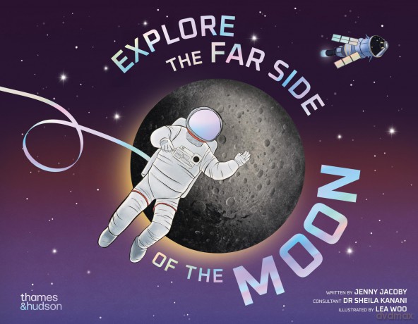 Explore the Far Side of the Moon - James Lloyd [KSIĄŻKA]