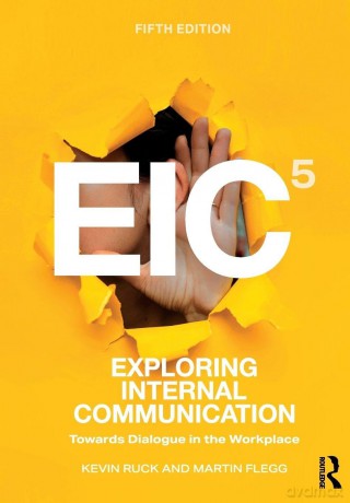 Exploring Internal Communication: Towards Dialogue in the Workplace - Ruck Kevin [KSIĄŻKA]