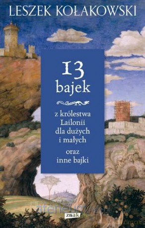 13 bajek z królestwa Lailonii dla dużych i małych [KSIĄŻKA]