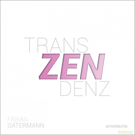 Fabian Gatermann: Transcendence/ Transzendenz [KSIĄŻKA]