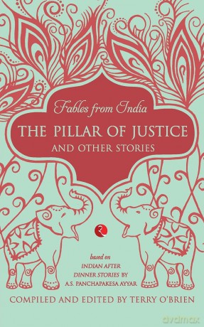 Fables from India: The Pillar of Justice and Other Stories - rien Terry O [KSIĄŻKA]