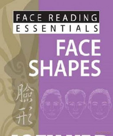 FACE READING FACE SHAPES (Face Reading Essentials) - Yap J. [KSIĄŻKA]