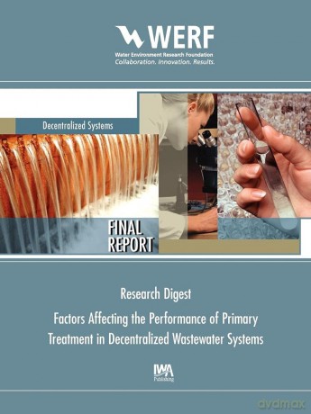 Factors Affecting the Performance of Primary Treatment in Onsite Systems (WERF Research Report Series) - Victor A. D'amato [KSIĄŻKA]