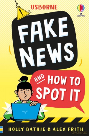 Fake News And How To Spot It (Usborne Life Skills) - Holly Bathie [KSIĄŻKA]