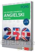 250 ćwiczeń z angielskiego. Gramatyka [KSIĄŻKA]