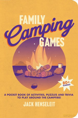 Family Camping Games: A Pocket Book of Activities, Games and Puzzles to Play Around the Campfire - Jack Henseleit [KSIĄŻKA]