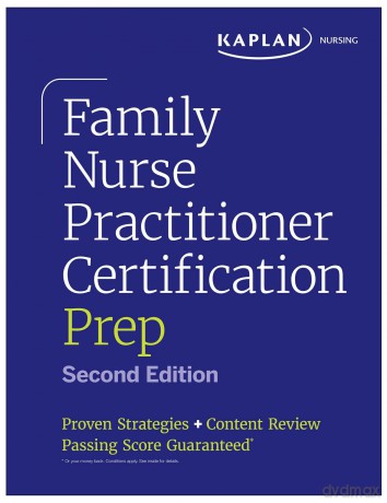 Family Nurse Practitioner Certification Prep with Case-Based Review and Diagnostic Practice for the AANP and ANCC Exams (Kaplan Test Prep): Proven Strategies + Content Review - Kaplan Nursing [KSIĄŻKA]
