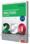 250 ćwiczeń z włoskiego. Gramatyka [KSIĄŻKA]