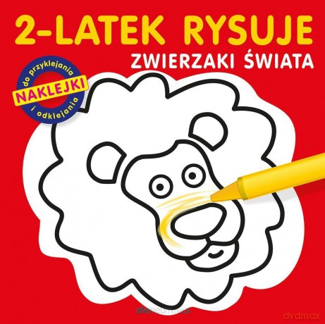 2-latek rysuje. Zwierzaki świata [KSIĄŻKA]