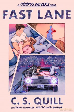 Fast Lane: A new-adult college romance between two reluctant roommates: Volume 1 (Campus Drivers) - C S Quill [KSIĄŻKA]