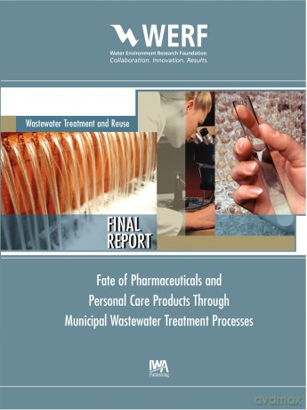 Fate of Pharmaceuticals and Personal Care Products Through Municipal Wastewater Treatment Processes (WERF Research Report Series) - Roger Stephenson [KSIĄŻKA]