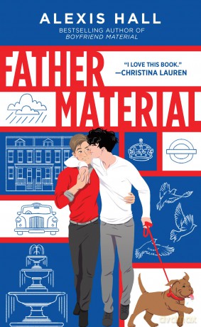 Father Material: The Highly Anticipated MM Romance Follow-Up to Husband Material (London Calling Book 3) - Alexis Hall [KSIĄŻKA]