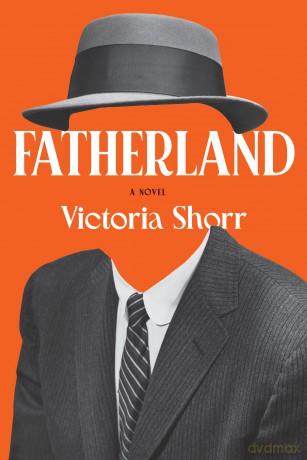Fatherland: A Novel - Victoria Shorr [KSIĄŻKA]