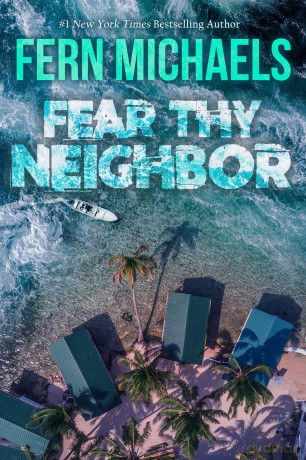 Fear Thy Neighbor: A Riveting Novel of Suspense - Fern Michaels [KSIĄŻKA]