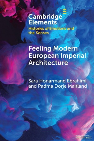 Feeling Modern European Imperial Architecture (Elements in Histories of Emotions and the Senses) - Ebrah Sara Honarman [KSIĄŻKA]