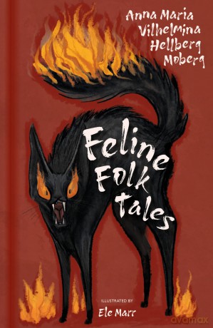 Feline Folk Tales - Anna M V H Moberg [KSIĄŻKA]