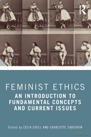 Feminist Ethics: An Introduction to Fundamental Concepts and Current Issues - Edell Celia [KSIĄŻKA]