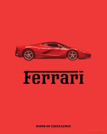 Ferrari: Icons of Excellence - Arianna Previtera [KSIĄŻKA]