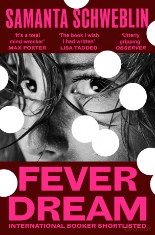 Fever Dream - Samanta Schweblin [KSIĄŻKA]