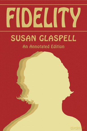 Fidelity: An Annotated Edition (Saluki Publishing) - Susan Glaspell [KSIĄŻKA]