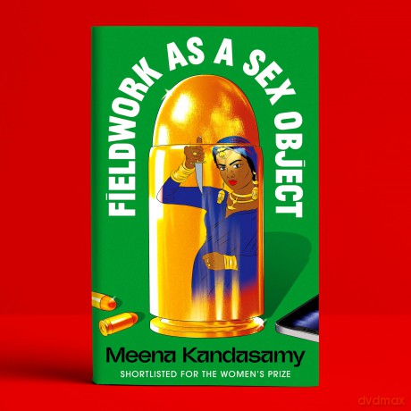 Fieldwork as a Sex Object: 'Best book of the year' NUSSAIBAH YOUNIS - Meena Kandasamy [KSIĄŻKA]