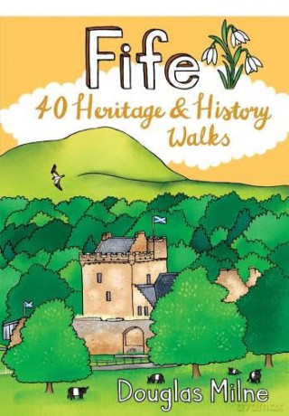 Fife - Pocket Mountains: 40 Heritage and History Walks - Douglas Milne [KSIĄŻKA]
