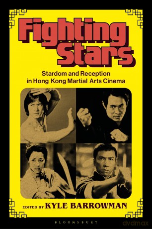 Fighting Stars: Stardom and Reception in Hong Kong Martial Arts Cinema (Global East Asian Screen Cultures) - Dummy Author [KSIĄŻKA]