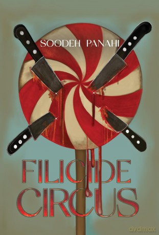 Filicide Circus - Soodeh Panahi [KSIĄŻKA]