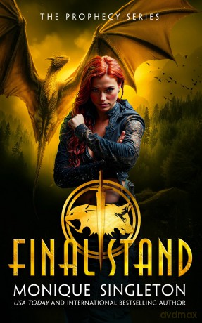 Final Stand: 3 (The Prophecy Series) - Monique Singleton [KSIĄŻKA]