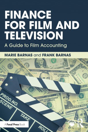 Finance for Film and Television: A Guide to Film Accounting - Barnas Marie [KSIĄŻKA]