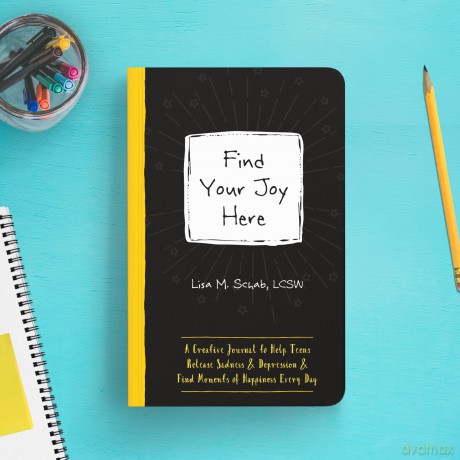 Find Your Joy Here: A Creative Journal to Help Teens Release Sadness and Depression and Find Moments of Happiness Every Day (Instant Help Guided Journal for Teens) - Lisa M Schab [KSIĄŻKA]