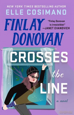 Finlay Donovan Crosses the Line: A Novel: 6 - Elle Cosimano [KSIĄŻKA]