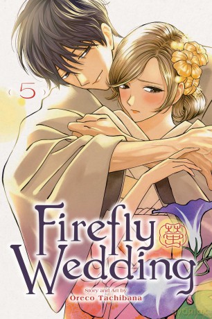 Firefly Wedding, Vol. 5: Volume 5 - Oreco Tachibana [KOMIKS]