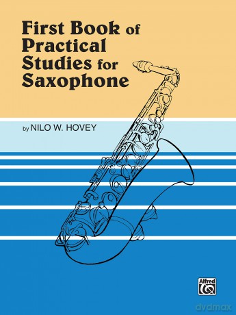First Book of Practical Studies for Saxophone - N Hovey [KSIĄŻKA]