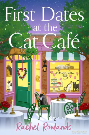 First Dates at the Cat Cafe: An absolutely uplifting and cosy romantic comedy to warm your heart (A Cat Café Romance) - Rachel Rowlands [KSIĄŻKA]