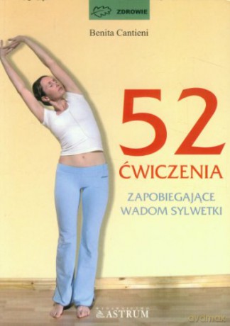 52 ćwiczenia zapobiegające wadom sylwetki [KSIĄŻKA]
