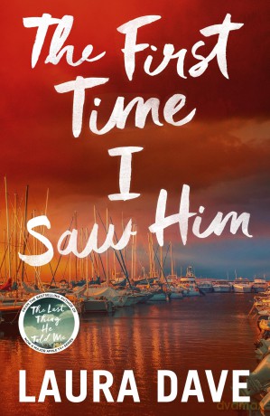 First Time I Saw Him - Laura Dave [KSIĄŻKA]