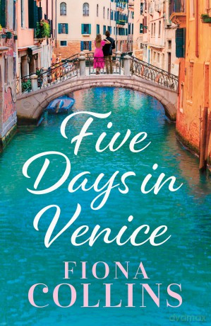 Five Days in Venice - Fiona Collins [KSIĄŻKA]