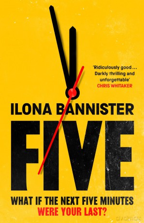 Five: The intense and gripping psychological thriller from a brand-new literary fiction voice. New for 2026! - Ilona Bannister [KSIĄŻKA]