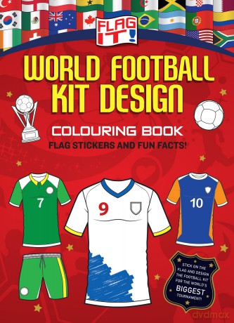 Flag It! World Football Kit Design Colouring Book: A football themed colouring book with flag stickers to tie in with the World Cup! - Harpercollins [KSIĄŻKA]