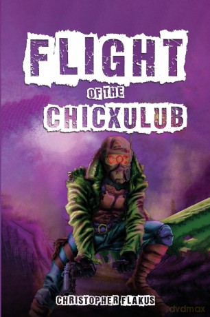 Flight of The Chicxulub - Christopher Flakus [KSIĄŻKA]