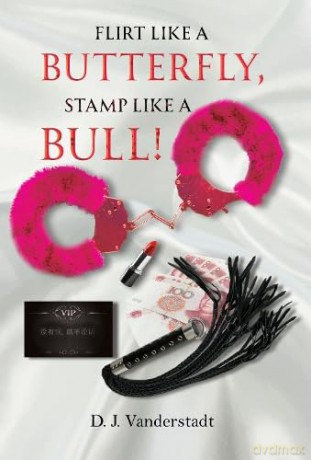 Flirt Like a Butterfly, Stamp Like a Bull! - D. Vanderstadt [KSIĄŻKA]