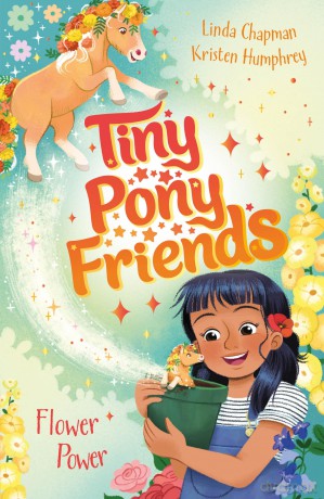 Flower Power: Book 3 (Tiny Pony Friends) - Linda Chapman [KSIĄŻKA]