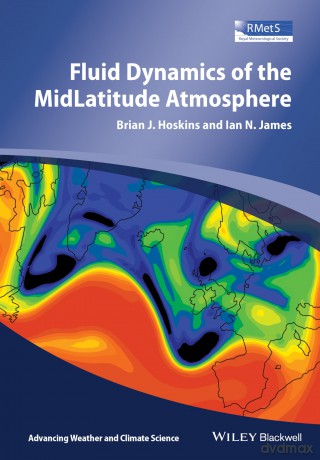 Fluid Dynamics of the Mid-Latitude Atmosphere (Advancing Weather and Climate Science) - Brian Hoskins [KSIĄŻKA]