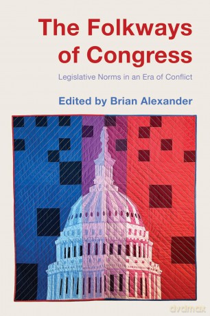 Folkways of Congress, The: Legislative Norms in an Era of Conflict - Dummy Author [KSIĄŻKA]